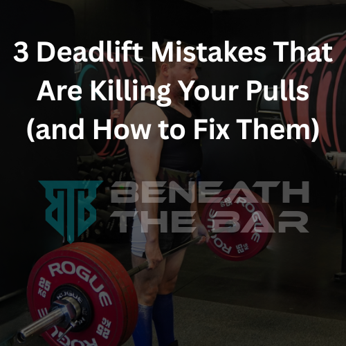3 Deadlift Mistakes That Are Killing Your Pulls (and How to Fix Them)