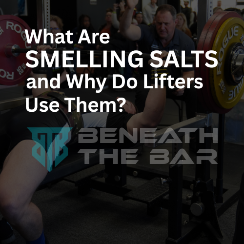 What Are Smelling Salts and Why Do Lifters Use Them?